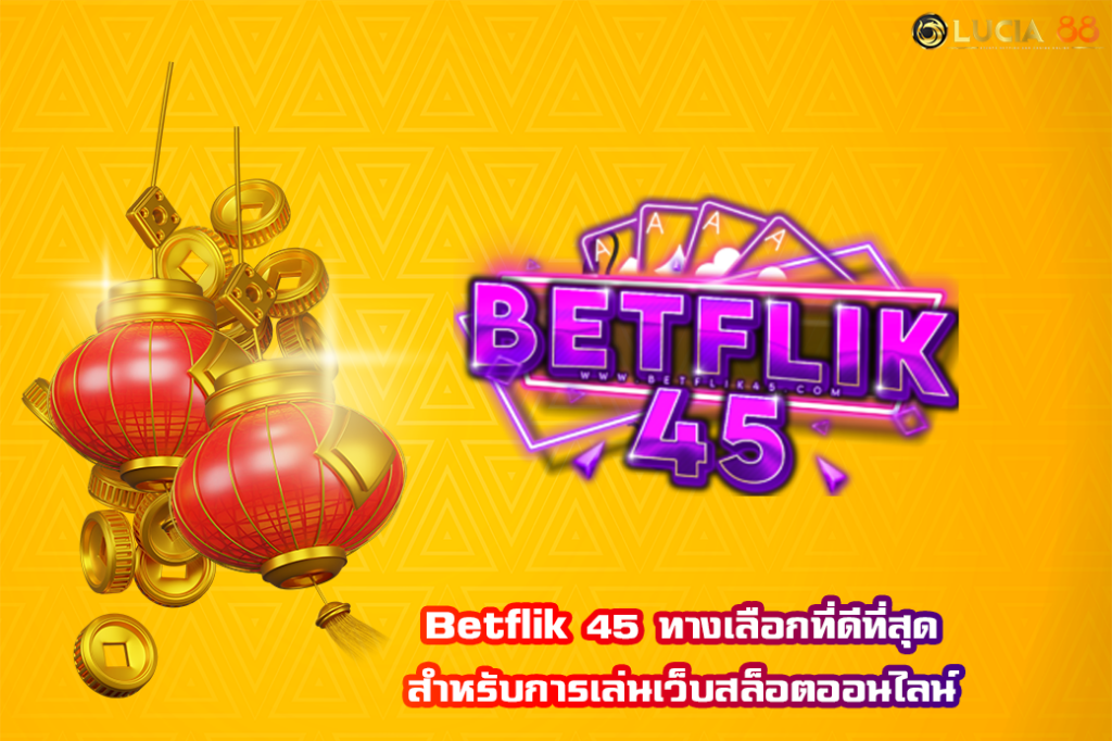 Betflik 45