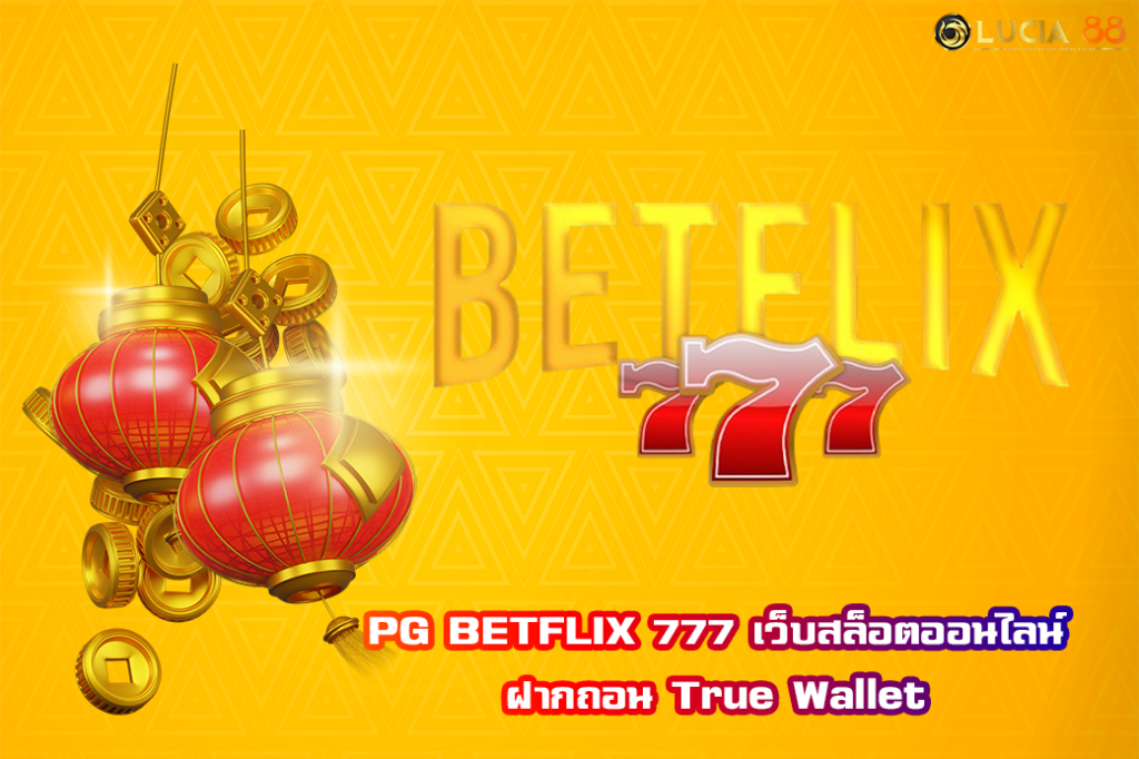 PG BETFLIX 777